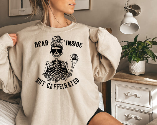 Dead inside but Caffeinated Cozy Warm Sweatshirt skeleton unisex sizing Christmas gift